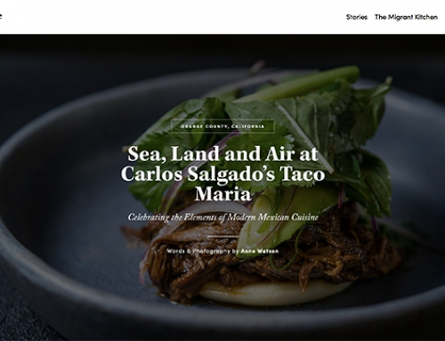 “Sea, Land & Air at Carlos Salgado’s Taco Maria” | A Photo Essay for ‘Life & Thyme’